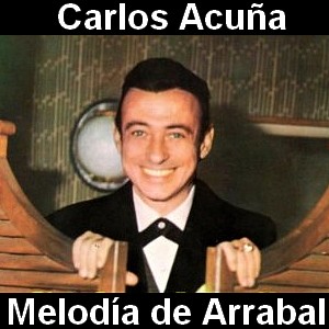 Letra y acordes de guitarra y piano Carlos Acuña - Melodía de Arrabal