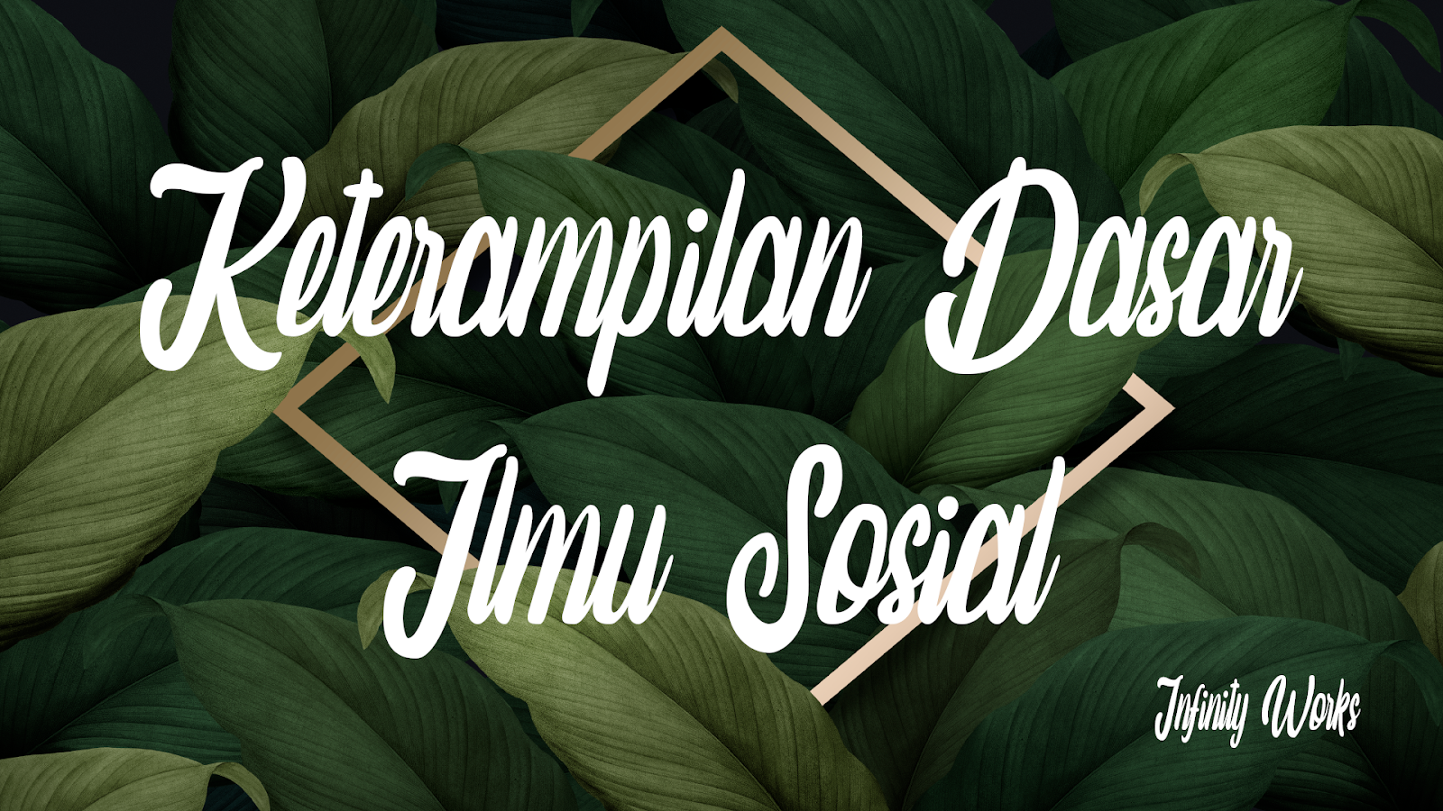 Keterampilan Dasar Ilmu Sosial Center Infinity Works Center