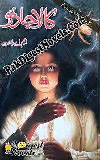 Kala Jadoo (Complete Novel) By M.A Rahat Kala Jadoo (Complete Novel) By M.A Rahat