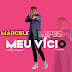 DOWNLOAD MP3 : Marcelo Lopez - Meu Vicio (Kizomba)
