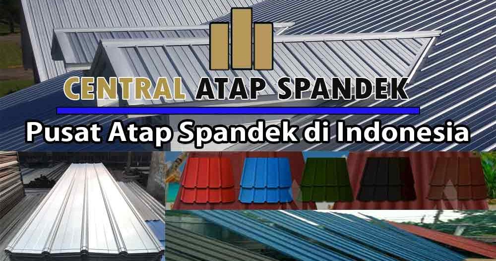 Harga Atap Spandek Murah Per Lembar Per Meter Terbaru 2020 Central Atap Spandek