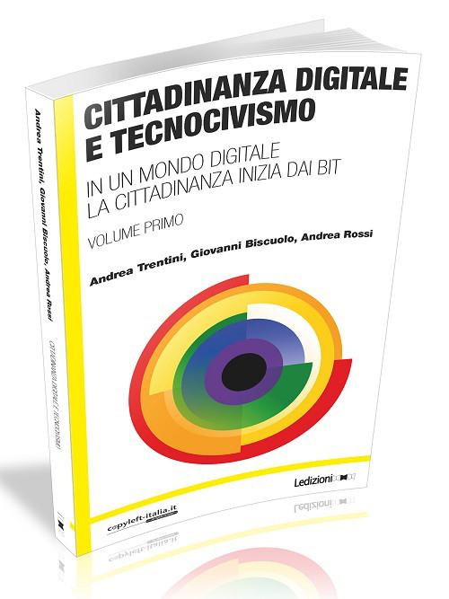 Cittadinanza digitale e tecnocivismo (vol. 1): libro open access di Trentini, Biscuolo, Rossi