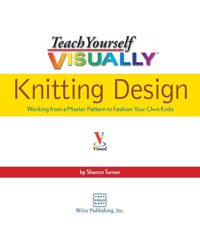 Teach Yourself Visually Knitting Design Working from a Master Pattern