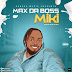 [Music] Max Da boss - Miki (Prod. Akeem DA beat) 