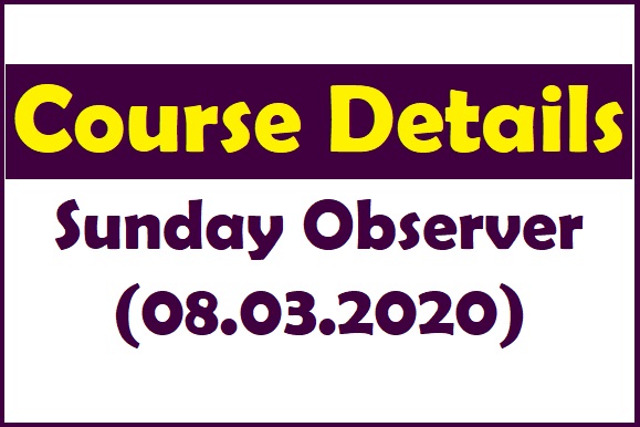 Course Details : Sunday Observer 08.03.2020