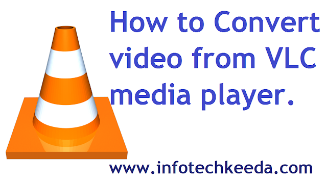 How to convert video from VLC media player