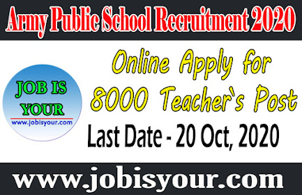 Army Public School Recruitment 2020 || 8000 Teachers Post || Apply Online