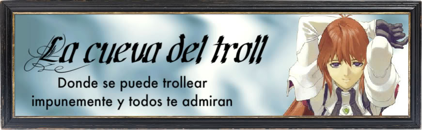 La Cueva Del Troll | La_Cueva_Del_Troll@irc.rizon.net