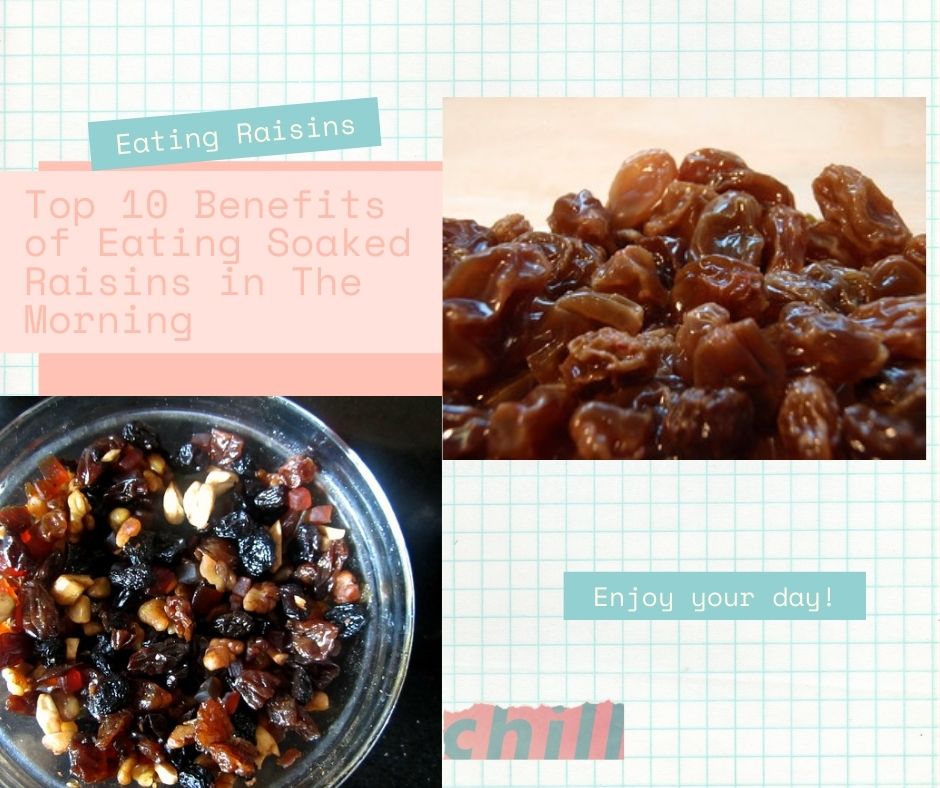 Top 10 Benefits of Eating Soaked Raisins in The Morning