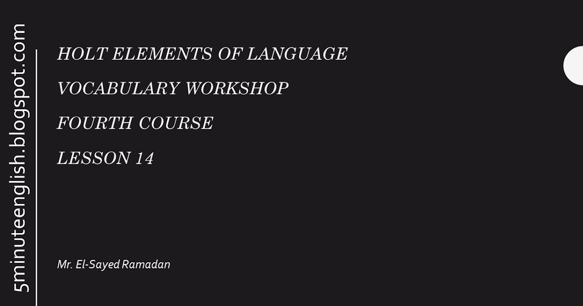 HOLT Elements of Language Vocabulary FOURTH COURSE Lesson 14