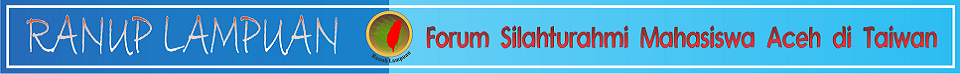 Forum Silaturrahmi Mahasiswa Aceh di Taiwan (Ranup Lampuan)