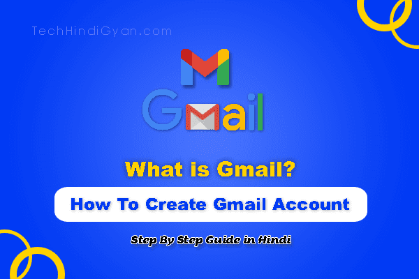 what is gmail and how to create gmail account in hindi