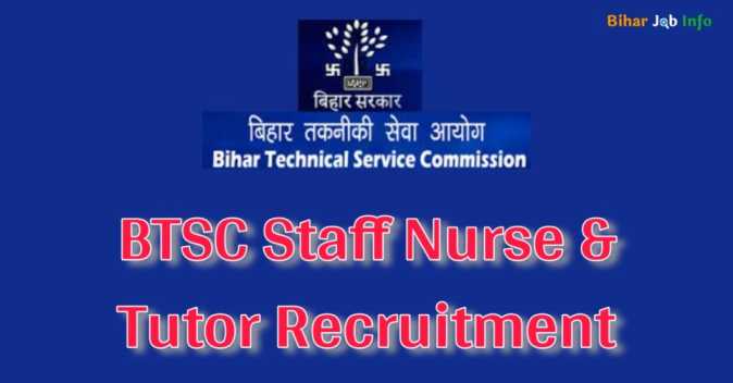 Bihar BTSC Staff Nurse & Tutor Recruitment