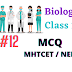 #12  Biology  Class 12 Chapter 12 -  Biotechnology MHTCET / NEET MCQ