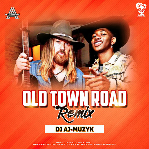 Old Town Road (Remix) DJ AJMuzyk AIDL Records™