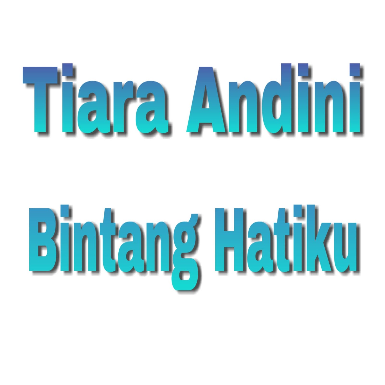 Chord Gitar Lagu Tiara Andini Bintang Hatiku Kunci Gitar Web