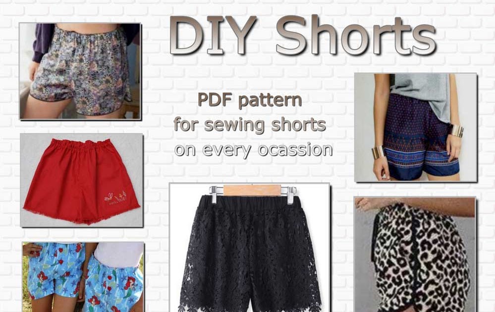 DIY one hour to make Shorts ( pattern + tutorials + inspiration ideas)