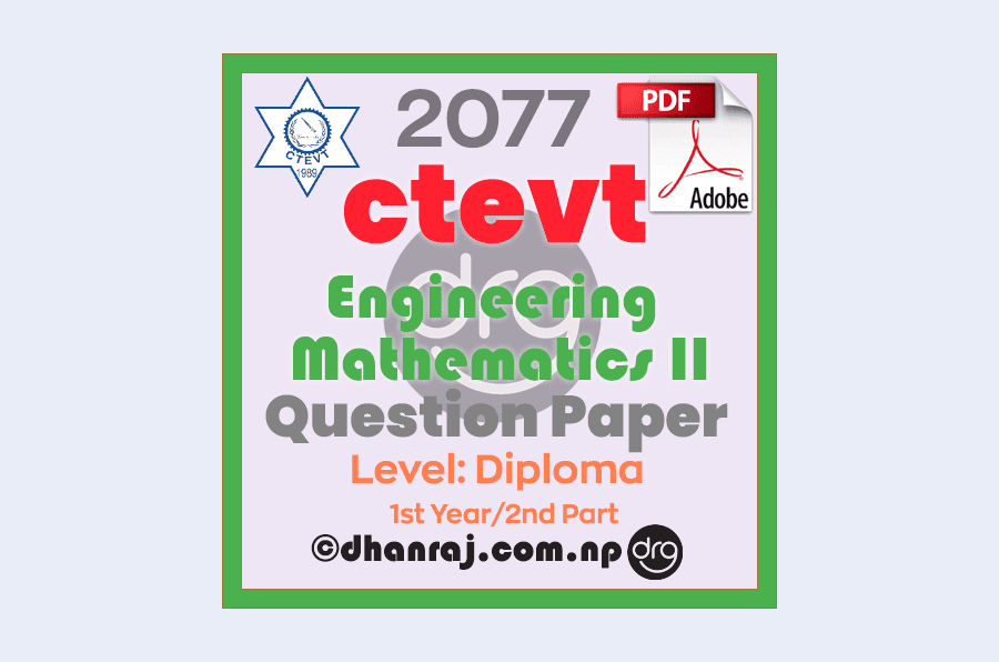 Engineering-Mathematics-II-Question-Paper-2077-CTEVT-Diploma-1st-Year-2nd-Part