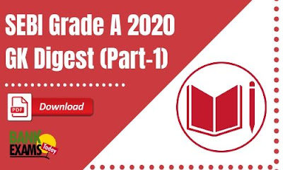 SEBI Grade A 2020 GK Digest (Part-1) SEBI Grade A 2020 GK Digest (Part-1)