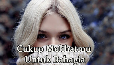 Puisi Cukup Melihatmu Untuk Bahagia