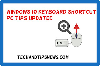 WINDOWS 10 KEYBOARD SHORTCUT PC TRICKS AND TIPS WINDOWS 10 KEYBOARD SHORTCUT PC TRICKS AND TIPS