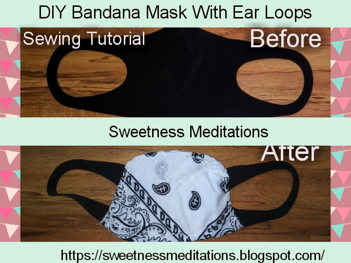 Sweetness Meditations DIY Bandana Face Masks With Ear Loops Tutorials