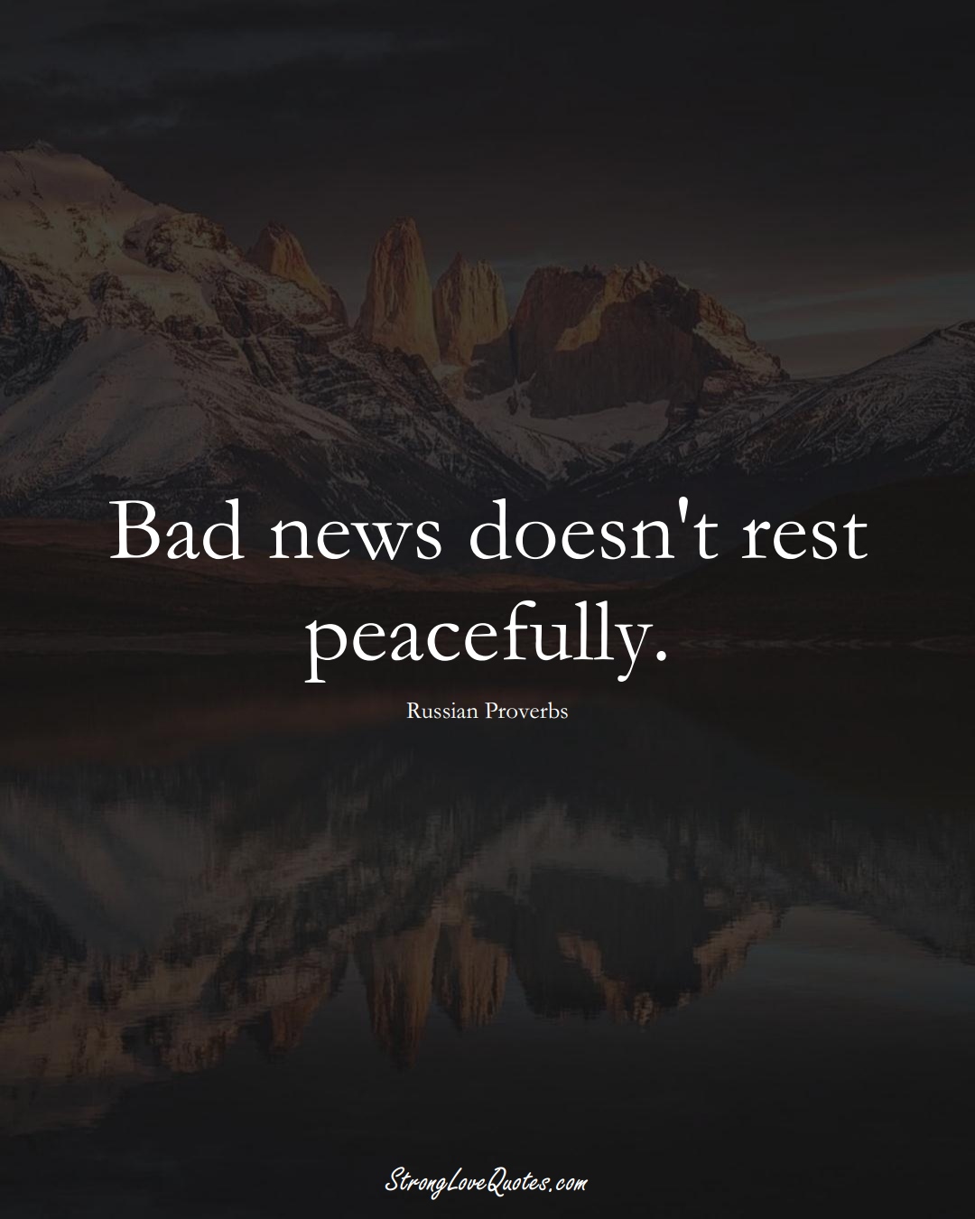 Bad news doesn't rest peacefully. (Russian Sayings);  #AsianSayings