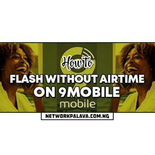 how to flash without airtime on 9mobile
