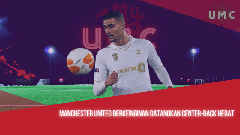 Manchester United Berkeinginan Datangkan Center-Back Hebat