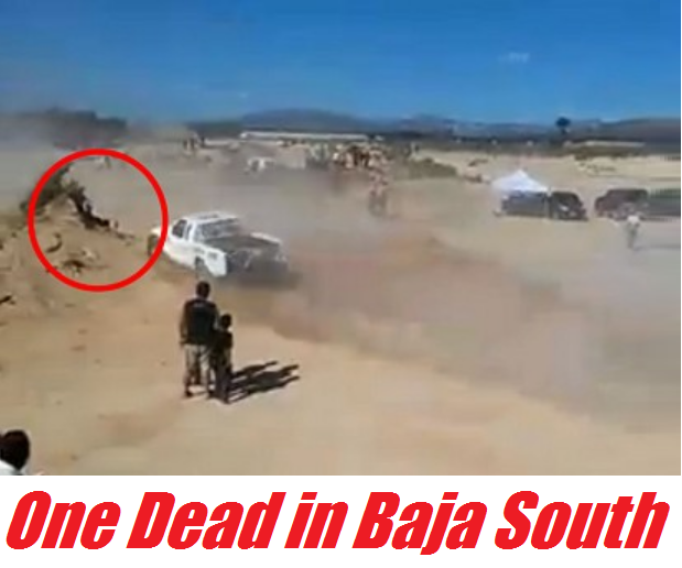 Baja Racing News LIVE! One spectator dead another injured in Southern