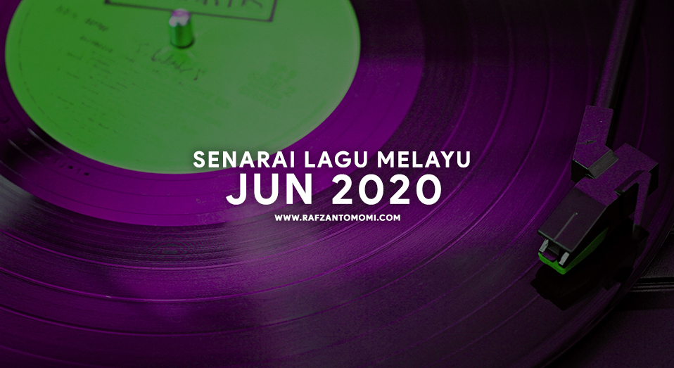 Senarai Lagu Melayu Jun 2020