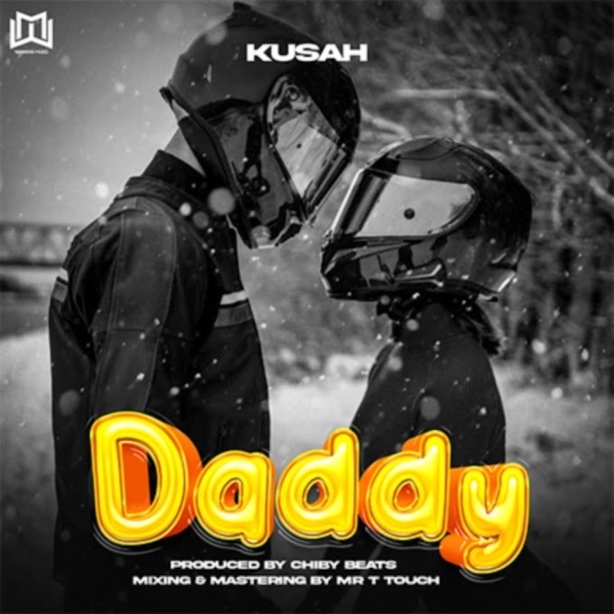 Audio : Kusah - Daddy Mp3