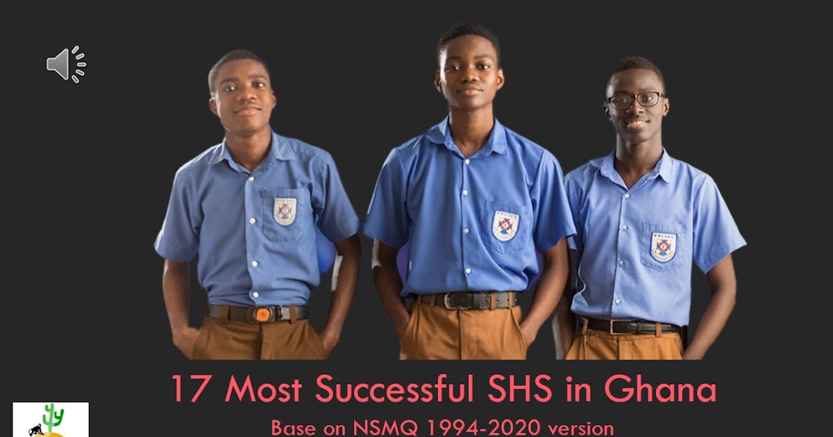 Top 17 Most Successful SHS in Ghana Base on NSMQ 2020