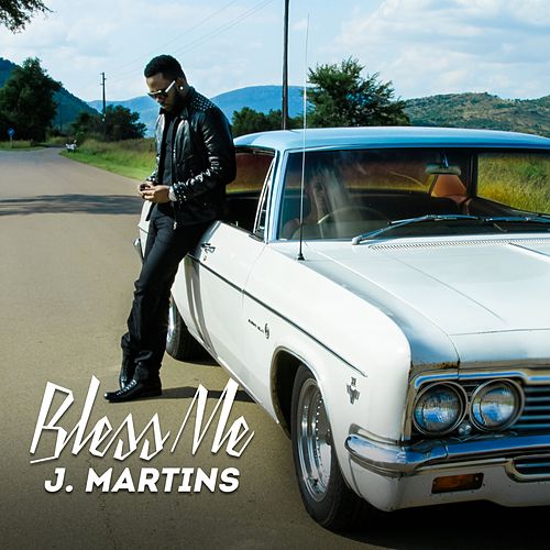 [AUDIO] J. Martins – Bless Me