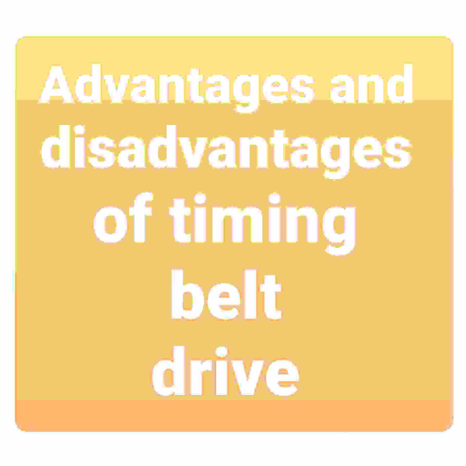 Timing Belt (toothed Belt) Advantages And Disadvantages 8D3