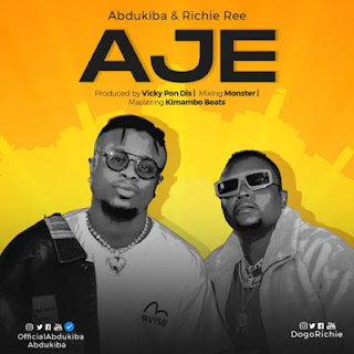 New Audio|Abdukiba Ft Richie Ree-AJE|Download Official Mp3 Audio 