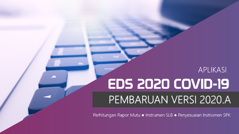 Resmi Rilis! Patch Aplikasi EDS 2020 Covid-19 Versi 2020.A