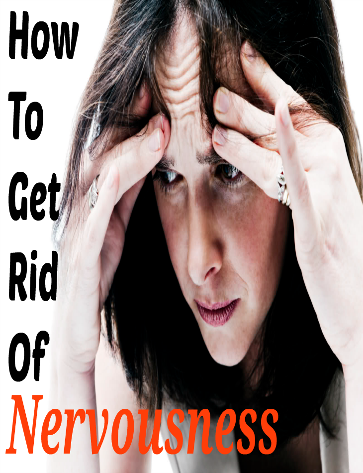 How To Get Rid Of Nervousness Tips Park