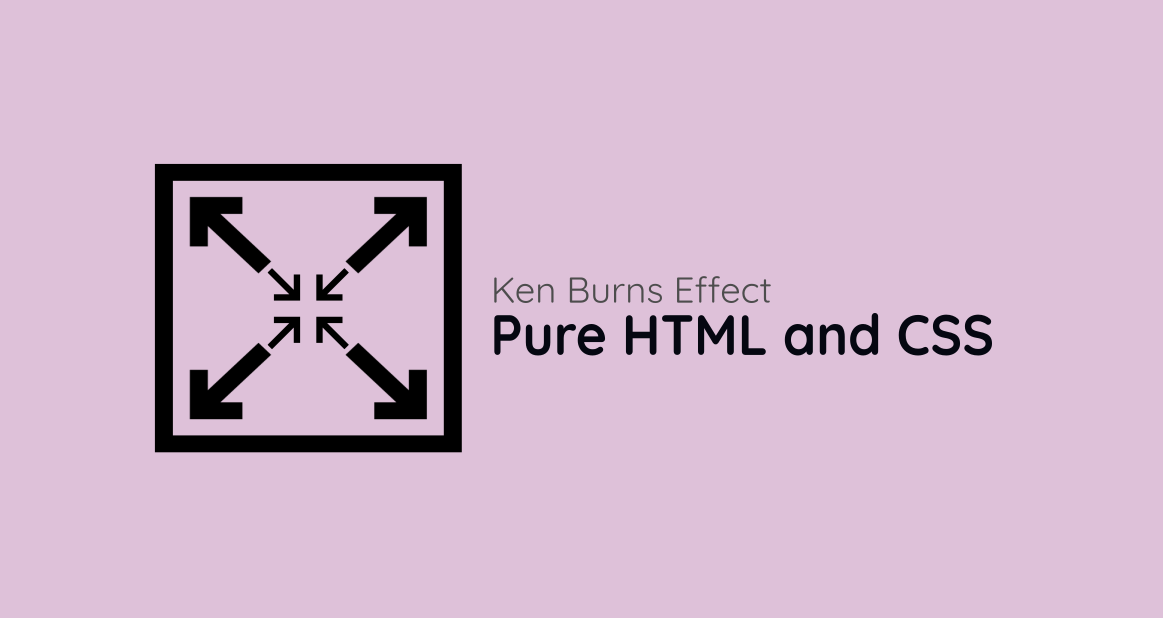 Ken Burns Effect Pure HTML and CSS