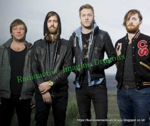 Lirik lagu Imagine Dragons - Radioactive dan Terjemahan | Lirik Lagu