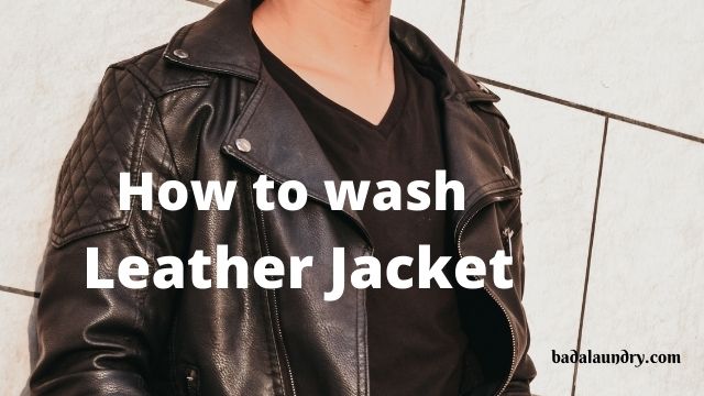 how to laundry leather jacket