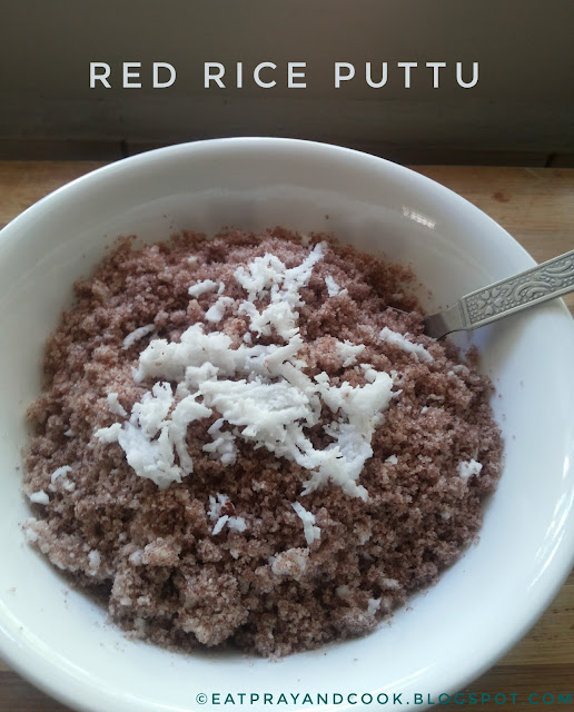 Eat Pray and Cook Rice Flour Puttu Easy, Tasty and Healthy