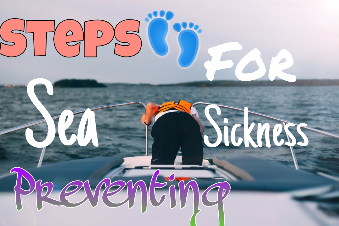 Steps for Preventing Sea Sickness