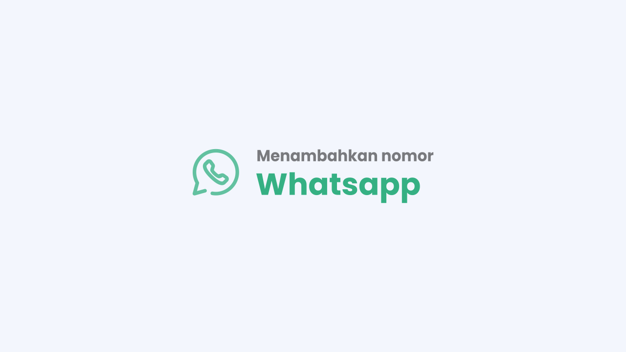 Menambahkan Nomor Whatsapp pada Widget Chat WA