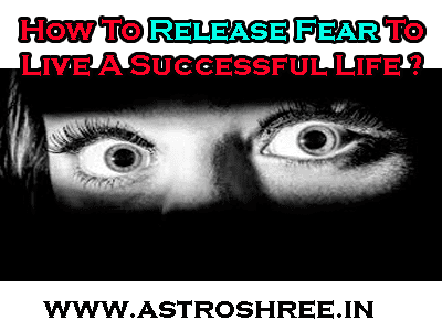 How To Release Fear To Live A Successful Life ?