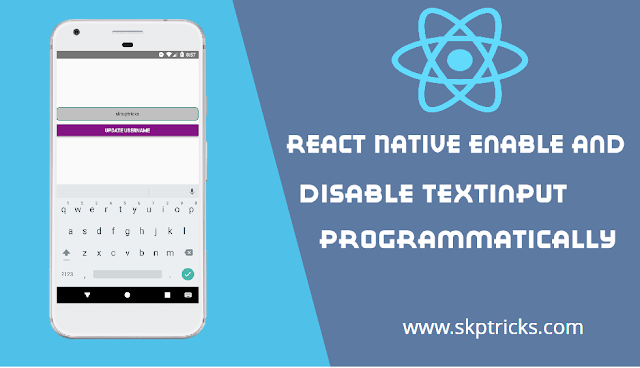 React Native Enable and Disable TextInput Programmatically