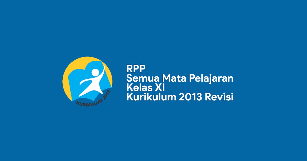 RPP Kelas 11 (XI) Semua Mata Pelajaran Kurikulum 2013 Terbaru