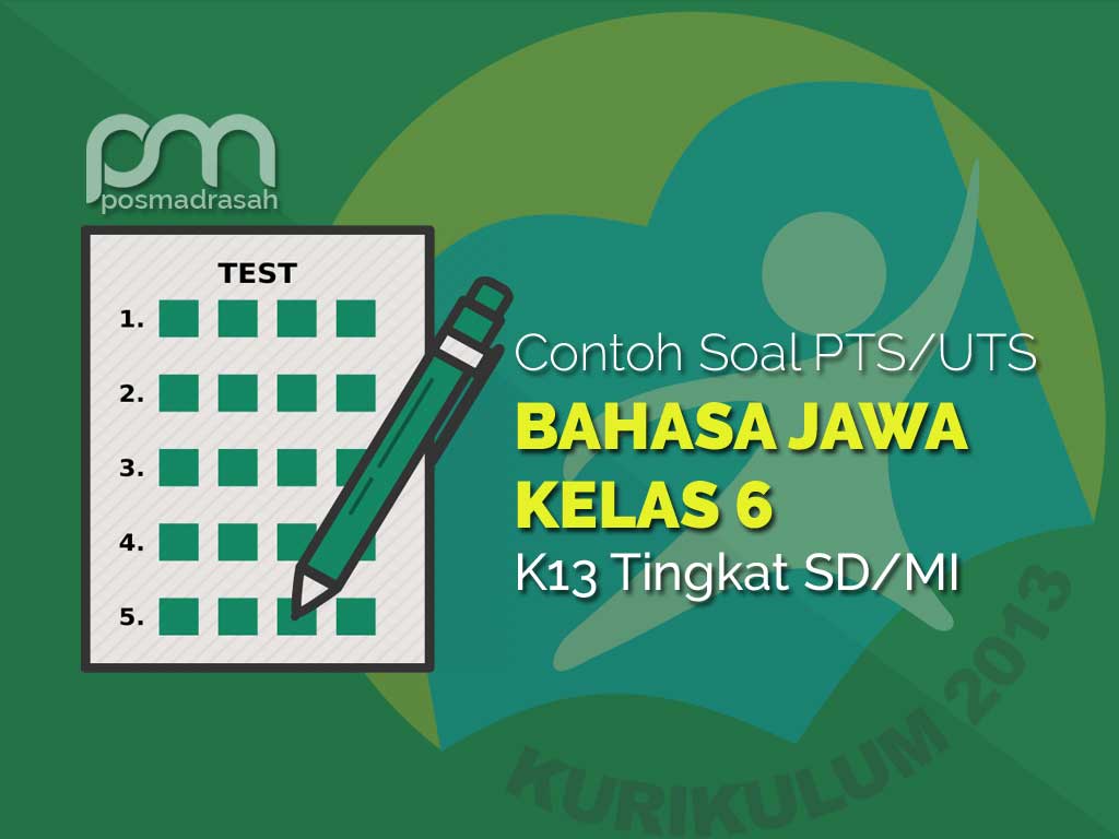 Soal Bahasa Jawa Kelas 6 PTS Semester 1 Pos Madrasah