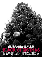 Susanna raule, ermanno sensi, commissario sensi, giallo, romanzi gialli, detective story, sensi, perduti sensi, editing, correzione di bozze, black christmas, natale, regali di natale, carmel