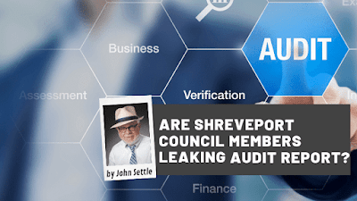 Are two Shreveport City Council members leaking the Audit Report?
